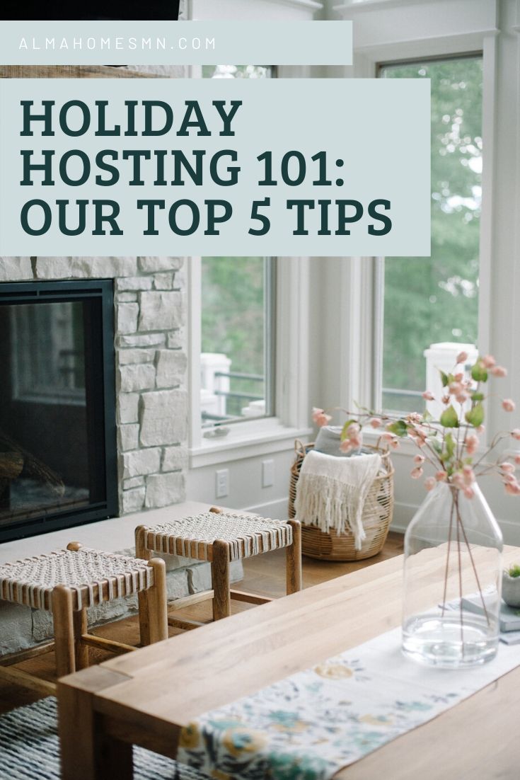 Top 5 Tips For Holiday Hosting